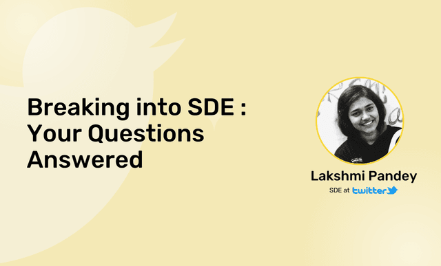 Breaking into SDE : Your Questions Answered